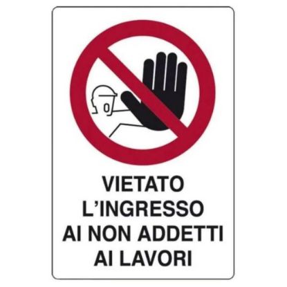 Immagine di CARTELLO VIETATO L INGRESSO AI NON ADDETTI 35X50 CM